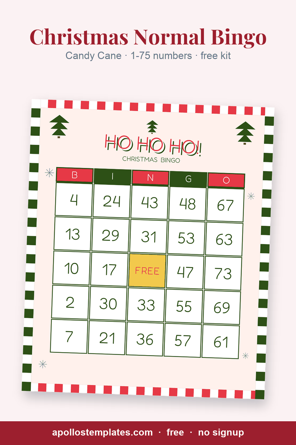 Candy Cane Christmas number bingo card, candy stripes, pine trees and a HO HO HO! headline, with B-I-N-G-O columns of 1-75 numbers and a FREE center