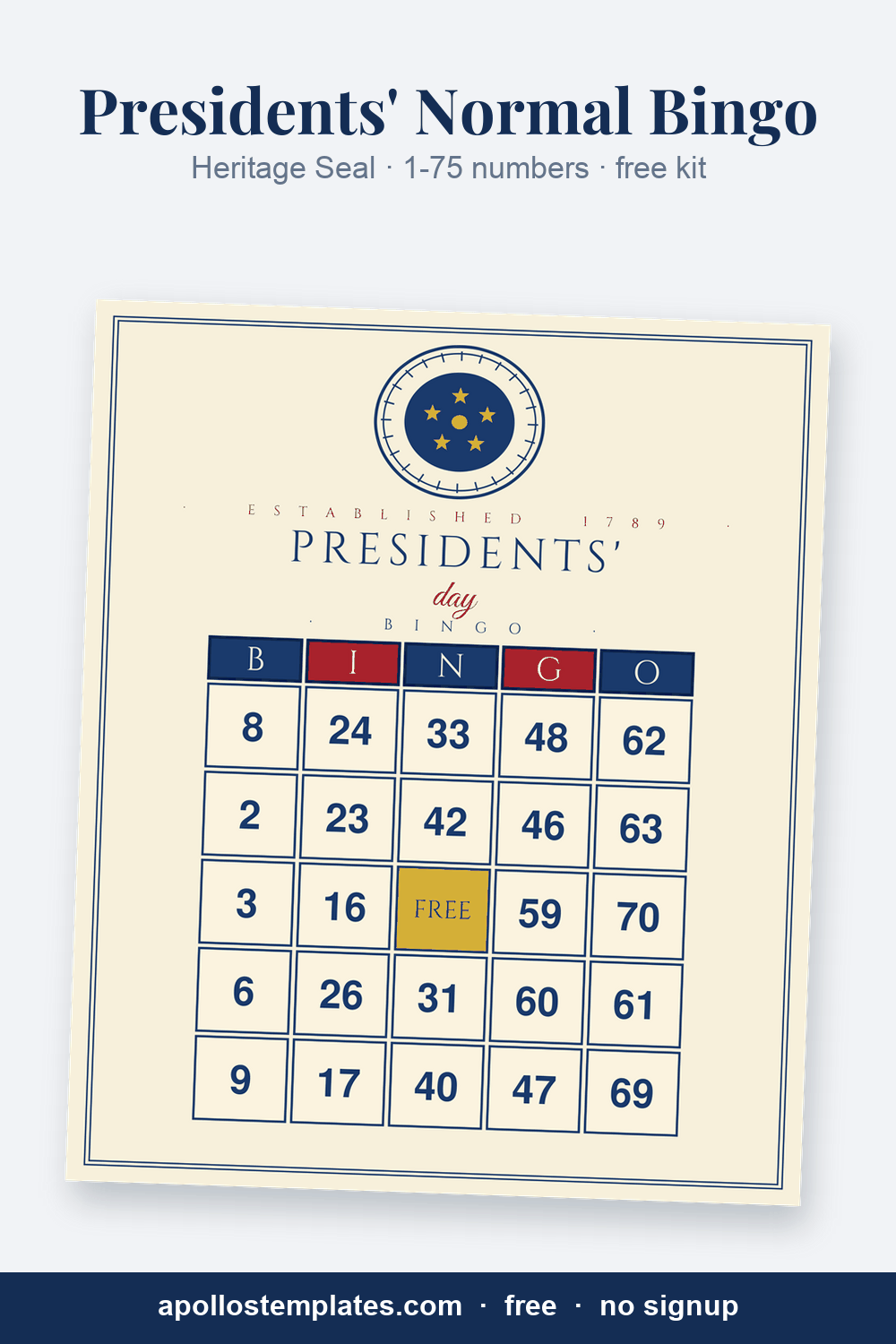 Heritage Seal Presidents' Day number bingo card, cream with a navy and gold presidential seal and Cinzel capitals, with B-I-N-G-O columns of 1-75 numbers and a FREE center