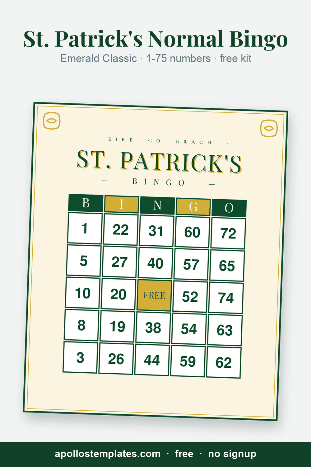 Emerald Classic St. Patrick's Day number bingo card, cream with a forest-green double frame, gold corner knots and an ÉIRE GO BRÁCH eyebrow, with B-I-N-G-O columns of 1-75 numbers and a FREE center