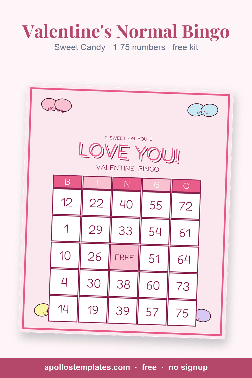 Sweet Candy Valentine's number bingo card, pink with conversation hearts and a LOVE YOU! headline, with B-I-N-G-O columns of 1-75 numbers and a FREE center