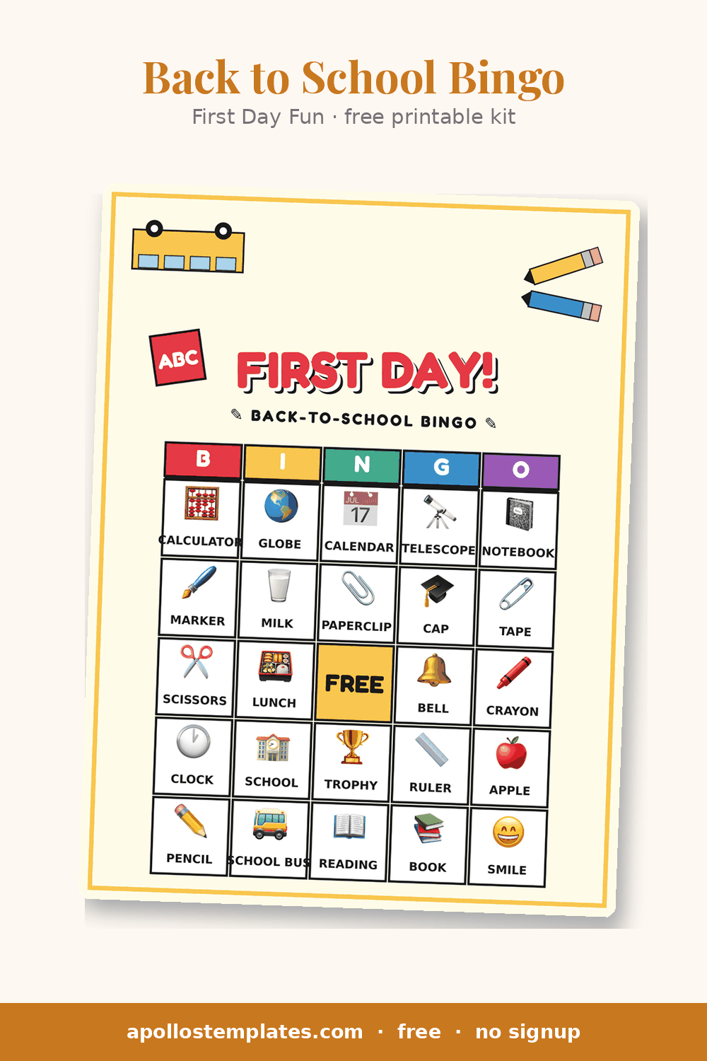 First Day Fun back to school bingo card in cream with a yellow school bus, pencils, an ABC block and a FIRST DAY! title