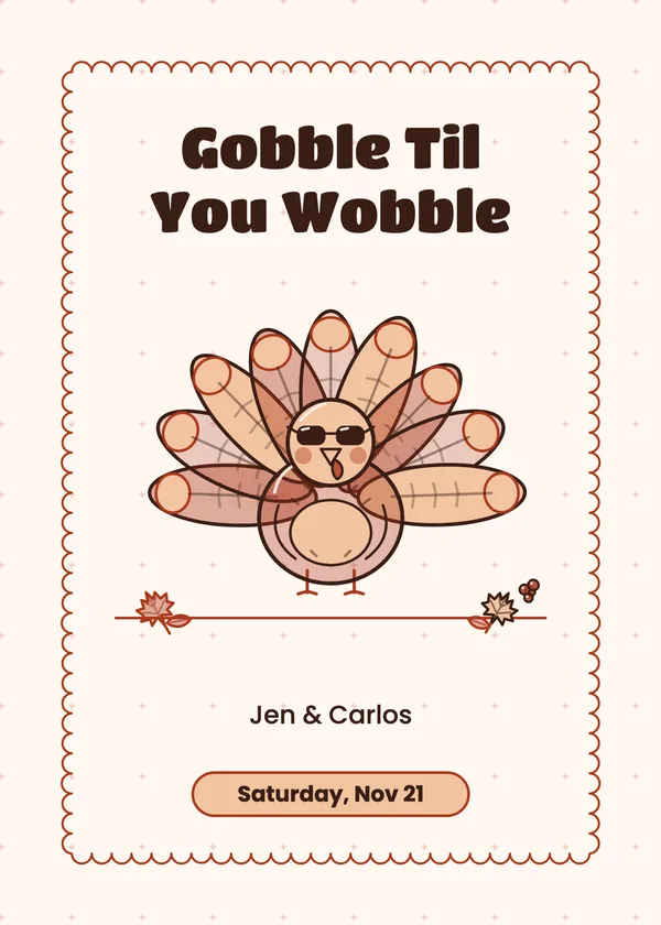 Gobble Til You Wobble — Funny Turkey Thanksgiving invitation