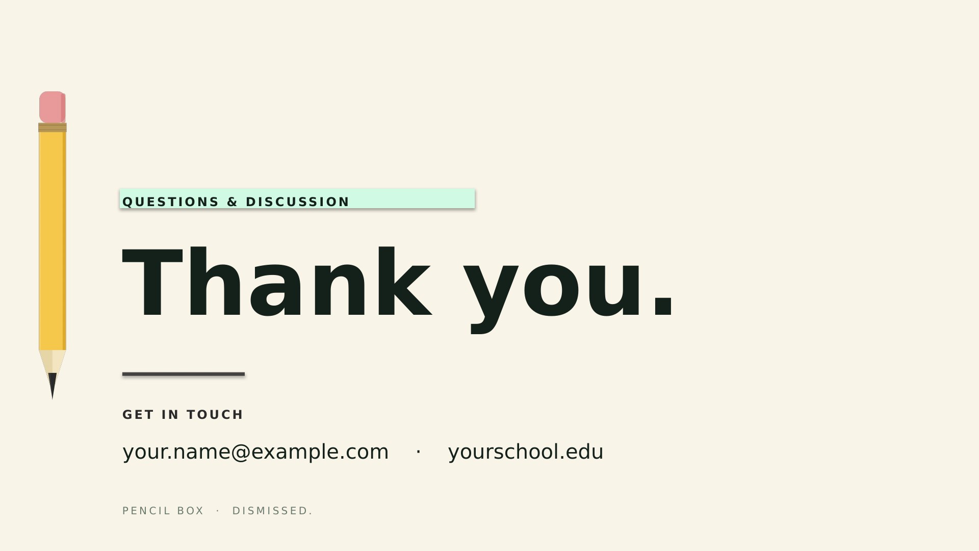 Pencil Box — Forest slide 8: Closing Q&A