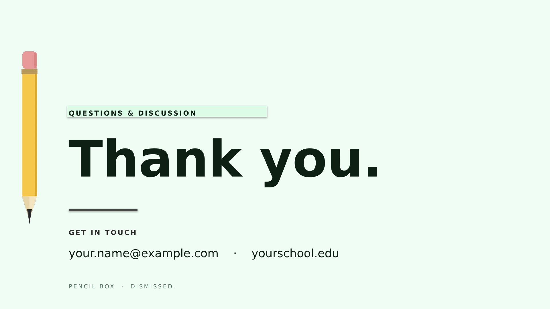 Pencil Box — Mint slide 8: Closing Q&A