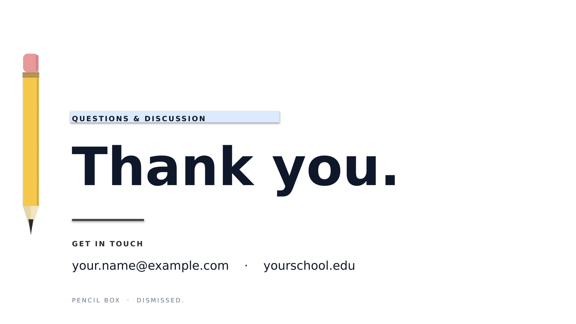Pencil Box — Sky Blue slide 8: Closing Q&A