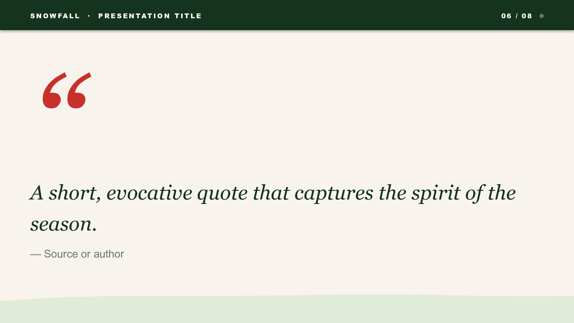 Snowfall — Pine slide 6: Pull quote