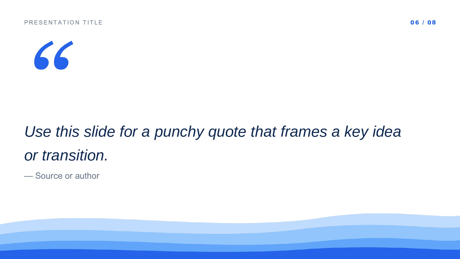 Waves — Blue slide 6: Pull quote