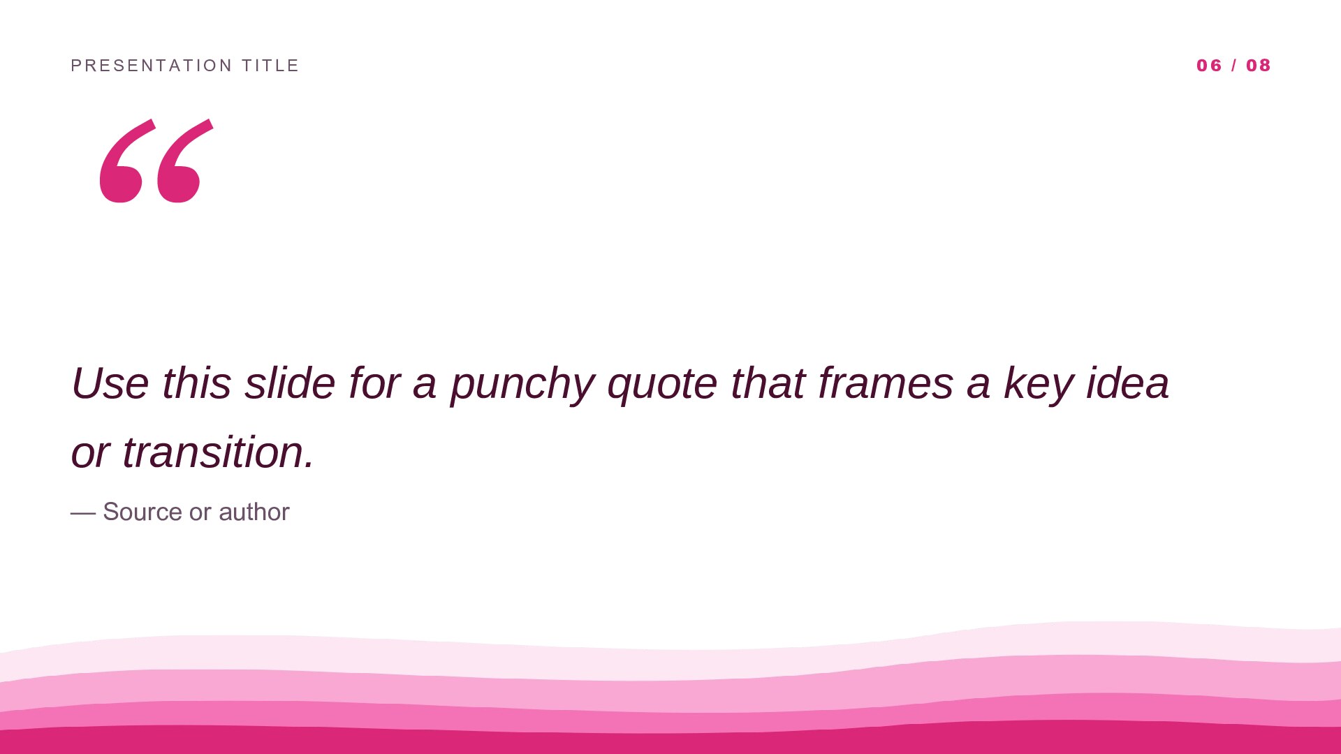 Waves — Pink slide 6: Pull quote